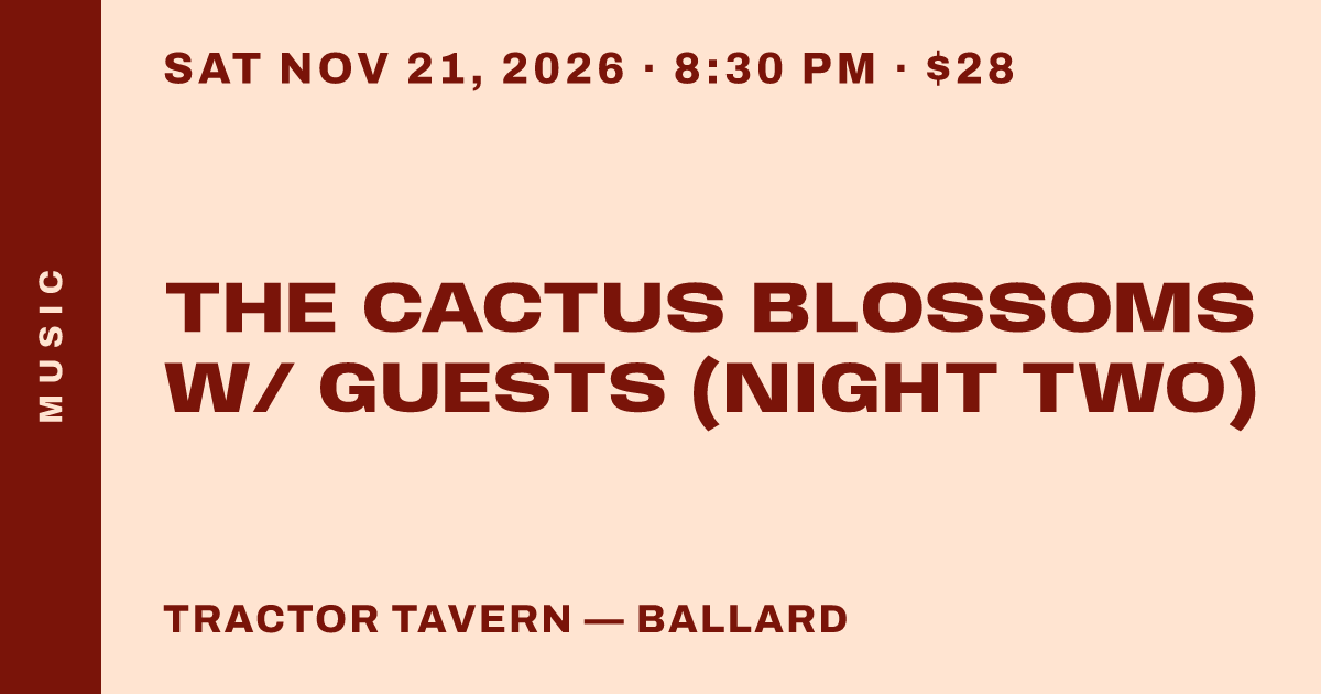 The Cactus Blossoms w/ guests (NIGHT TWO)