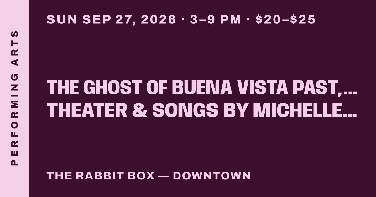 The Ghost of Buena Vista Past, Shadow Theater & Songs by Michelle Lassaline
