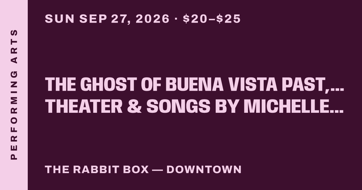 The Ghost of Buena Vista Past, Shadow Theater & Songs by Michelle Lassaline
