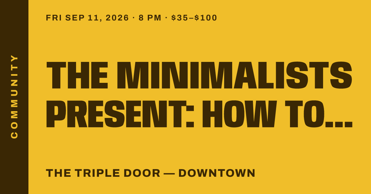 The Minimalists Present: How to Let Go