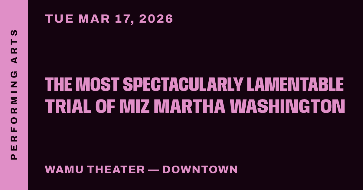 The Most Spectacularly Lamentable Trial of Miz Martha Washington