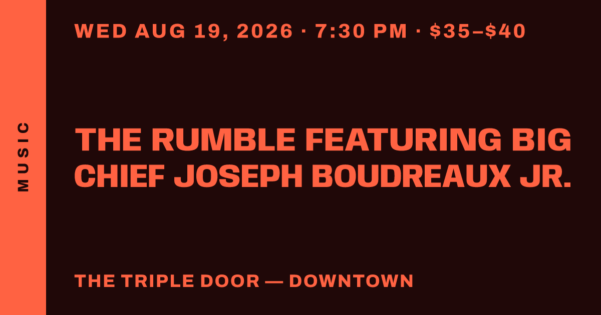 The Rumble featuring Big Chief Joseph Boudreaux Jr.