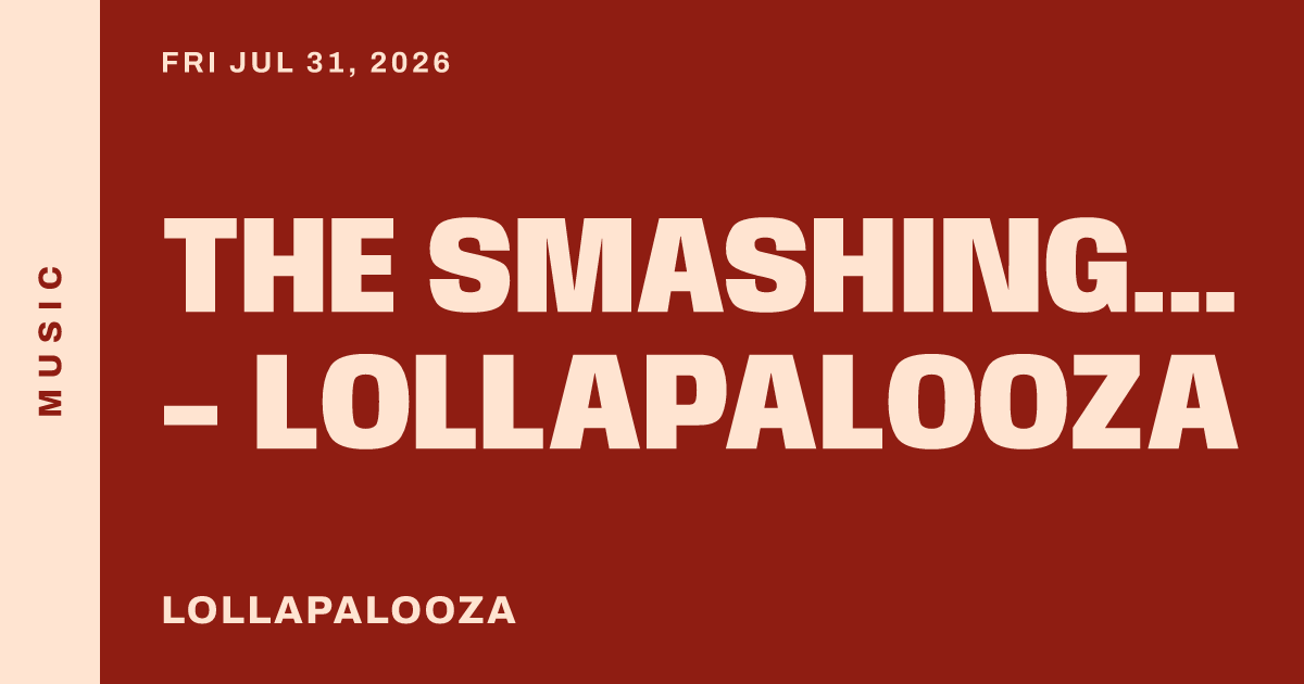 The Smashing Pumpkins - Lollapalooza