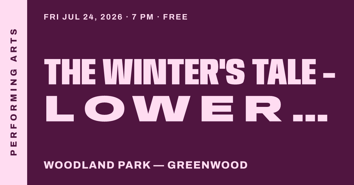 The Winter's Tale - Lower Woodland Park