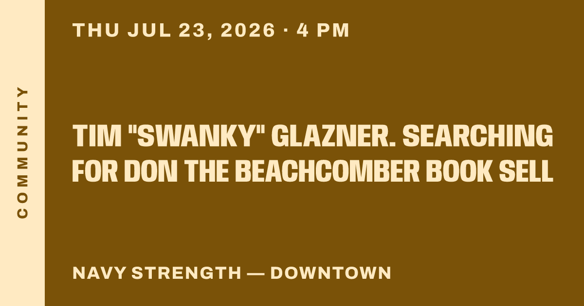 Tim "Swanky" Glazner. Searching for Don the Beachcomber Book Sell