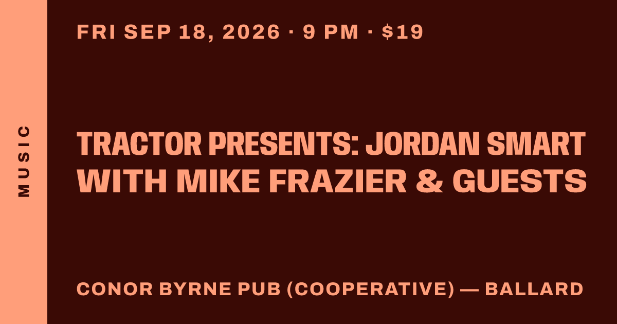 Tractor Presents: Jordan Smart with Mike Frazier & Guests