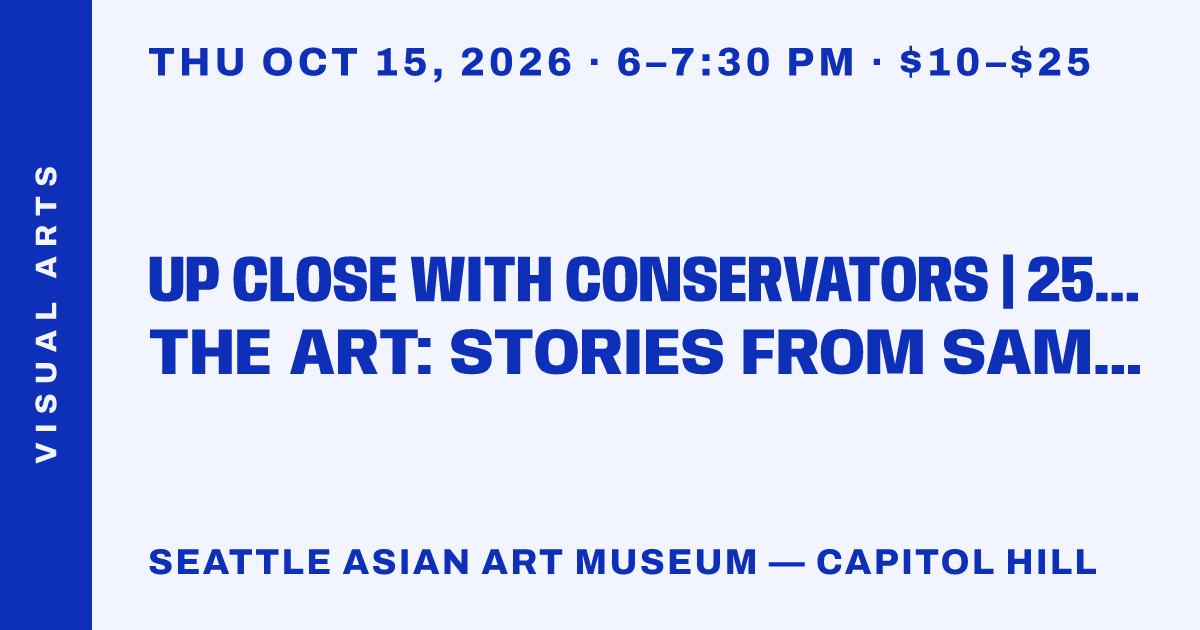 Up Close with Conservators | 25 Years Behind the Art: Stories from SAM Conservation