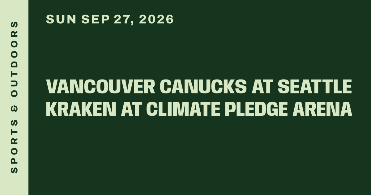 Vancouver Canucks at Seattle Kraken at Climate Pledge Arena