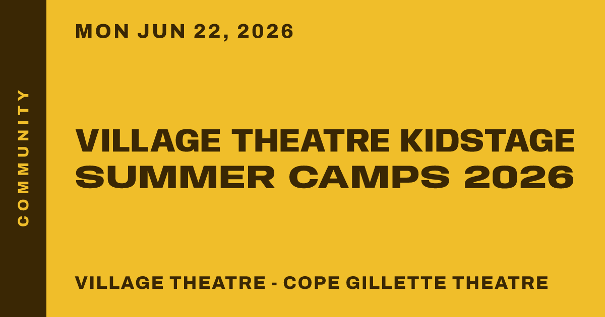 Village Theatre KIDSTAGE Summer Camps 2026
