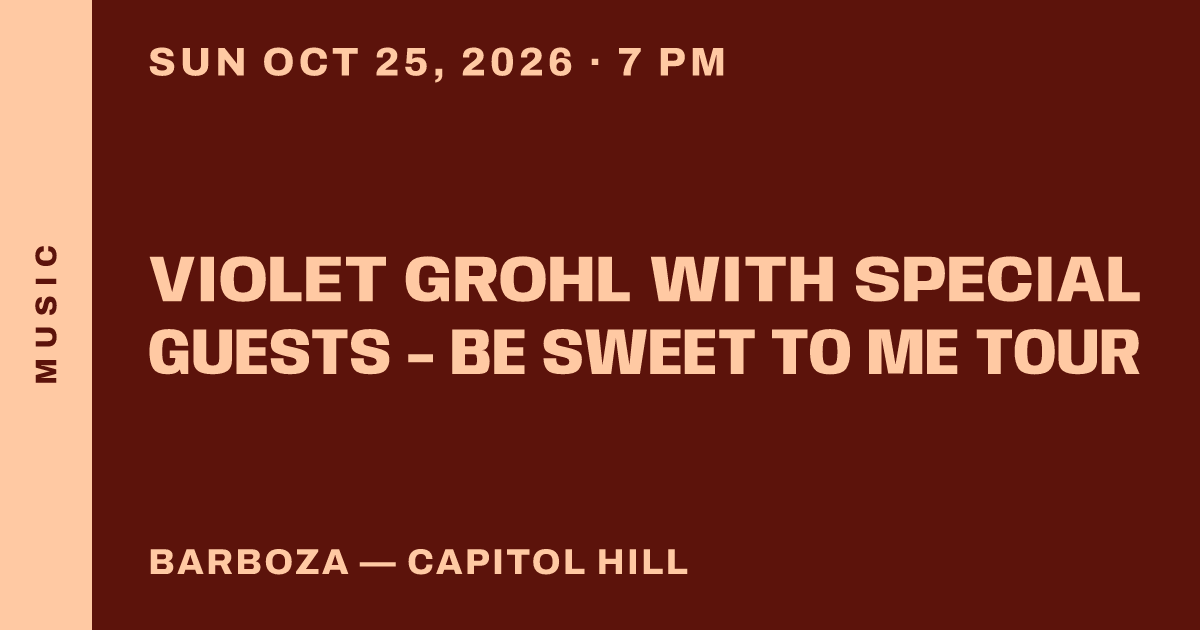 Violet Grohl with Special Guests - Be Sweet To Me Tour