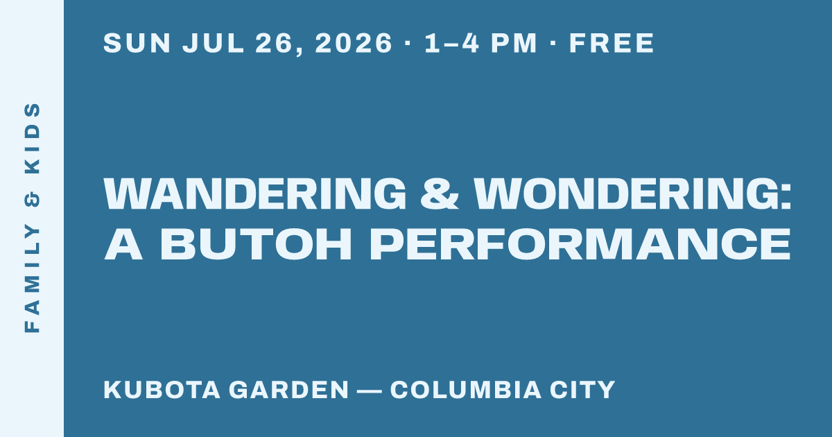 Wandering & Wondering: A Butoh Performance
