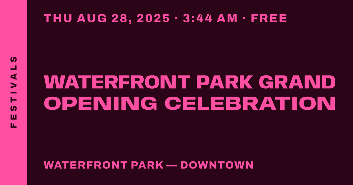 Waterfront Park Grand Opening Celebration