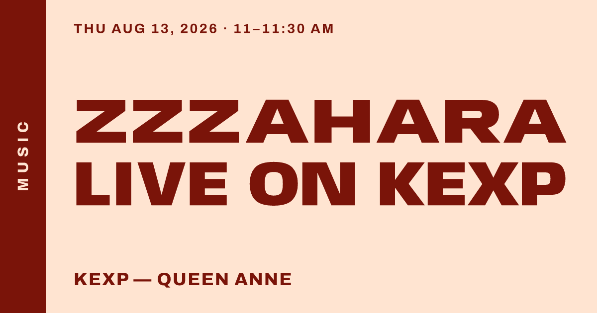 zzzahara LIVE on KEXP